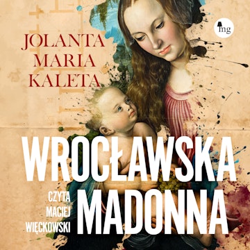 Wrocławska Madonna audiobook, Jolanta Maria Kaleta