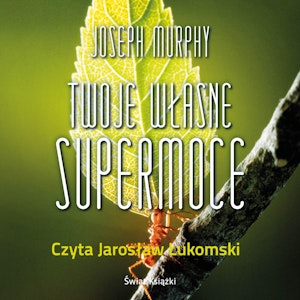 Twoje własne supermoce