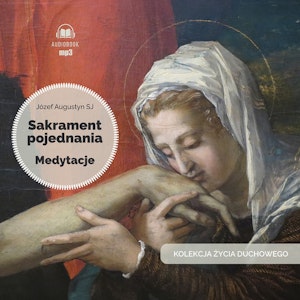 Sakrament pojednania. Medytacje