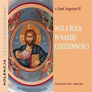 Wola Boża w naszej codzienności