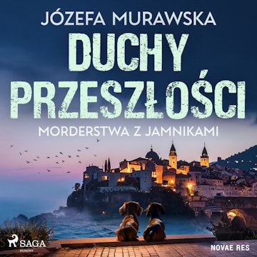 Duchy przeszłości. Morderstwa z jamnikami audiobook, Józefa Murawska