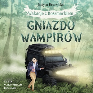 Gniazdo wampirów. Wakacje z Koszmarkiem, tom 1