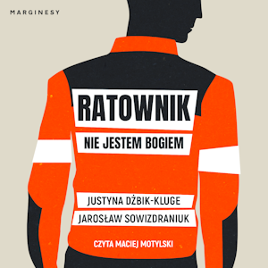 Ratownik. Nie jestem bogiem