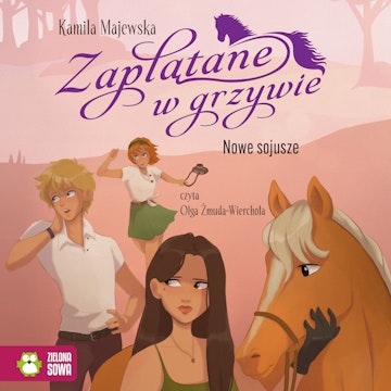 Zaplątane w grzywie. Nowe sojusze