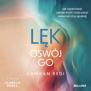 Lęk. Oswój go