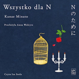 Wszystko dla N, Kanae Minato