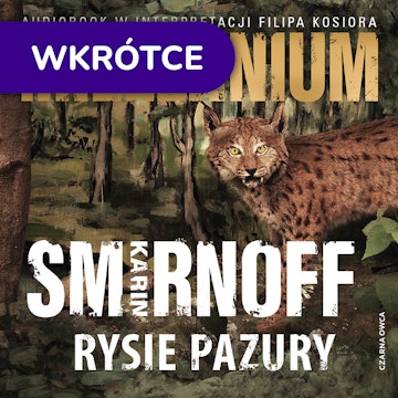 Rysie pazury. Millennium. Tom 8, Karin Smirnoff