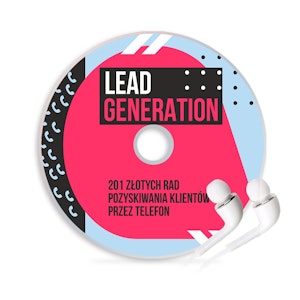 Lead Generation 201 złotych rad pozyskiwania klientów przez telefon