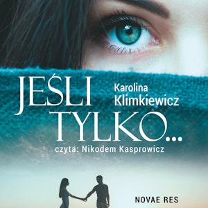 Jeśli tylko…