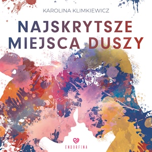 Najskrytsze miejsca duszy