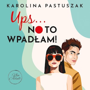 Ups… No to wpadłam!