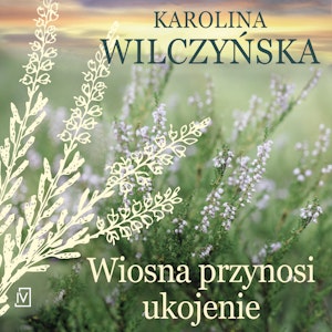 Wiosna przynosi ukojenie