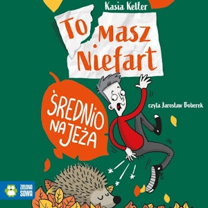 Tomasz Niefart. Średnio na jeża