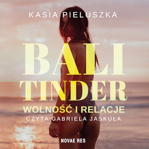 Bali Tinder. Wolność i relacje