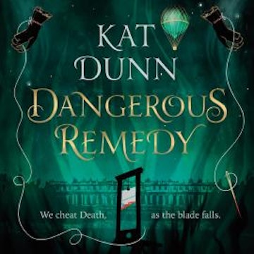 Dangerous Remedy audiobook, Kat Dunn