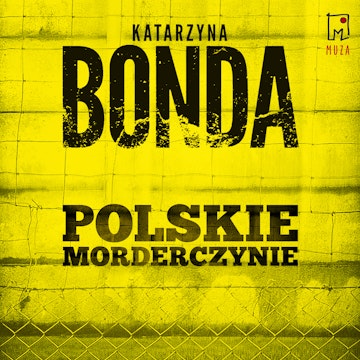Polskie morderczynie audiobook, Katarzyna Bonda