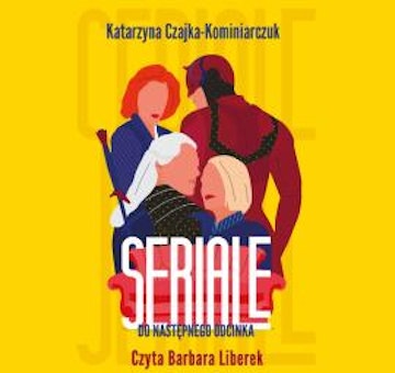 Seriale.  Do następnego odcinka