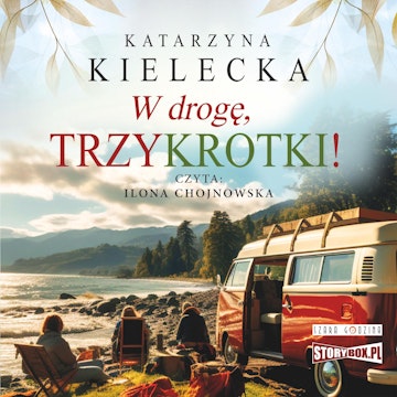 W drogę, Trzykrotki!