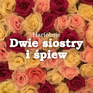 Dwie siostry i śpiew