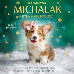 Była sobie radość, Katarzyna Michalak