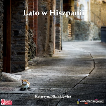 Lato w Hiszpanii audiobook, Katarzyna Nizinkiewicz