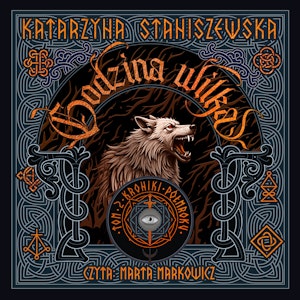 Godzina wilka. Kroniki półmroku. Tom 2, Katarzyna Staniszewska