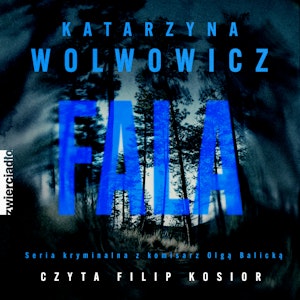 Fala, Katarzyna Wolwowicz