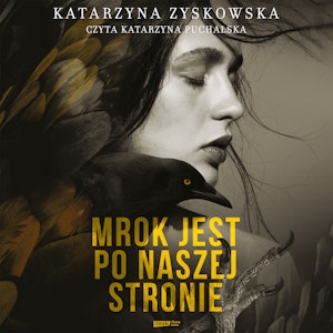 Mrok jest po naszej stronie, Katarzyna Zyskowska