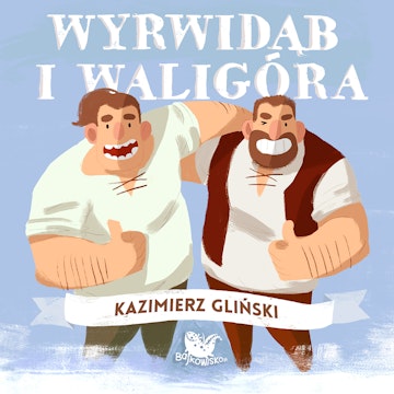 Wyrwidąb i Waligóra