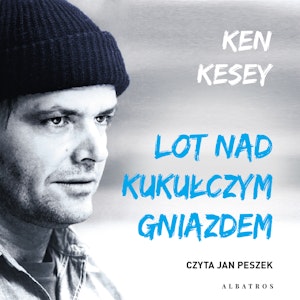 Lot nad kukułczym gniazdem, Ken Kesey