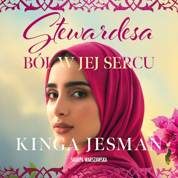 Stewardesa. Ból w jej sercu audiobook, Kinga Jesman