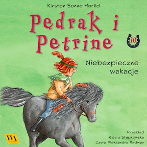 Pędrak i Petrine. Niebezpieczne wakacje