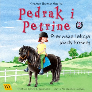 Pędrak i Petrine. Pierwsza lekcja jazdy konnej