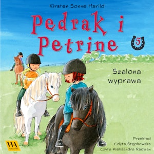 Pędrak i Petrine. Szalona wyprawa