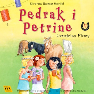 Pędrak i Petrine. Urodziny Fiony