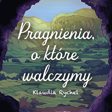 Pragnienia, o które walczymy audiobook, Klaudia Rychel