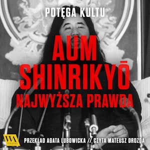 Aum Shinrikyo. Najwyższa Prawda