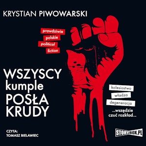 Wszyscy kumple posła Krudy