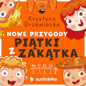 Nowe przygody Piątki z Zakątka