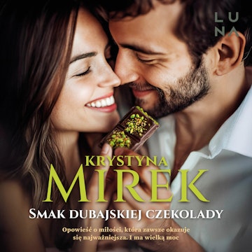 Smak dubajskiej czekolady audiobook, Krystyna Mirek