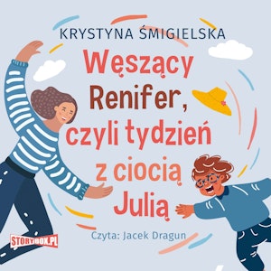 Węszący Renifer, czyli tydzień z ciocią Julią