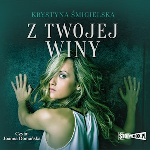 Z twojej winy