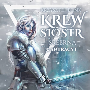 Krew sióstr. Srebrna: Antracyt