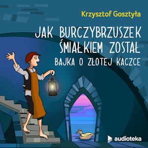 Jak Burczybrzuszek Śmiałkiem został