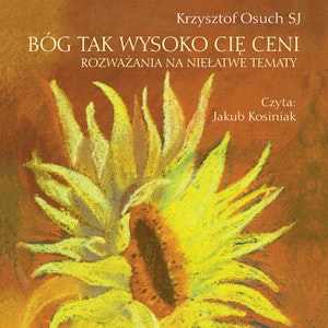 Bóg tak wysoko cię ceni