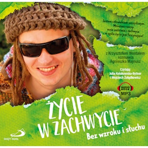 Życie w zachwycie. Bez wzroku i słuchu