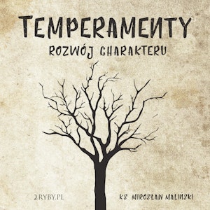 Temperamenty - rozwój charakteru