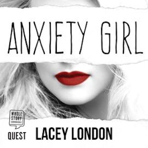 Anxiety Girl, Lacey London