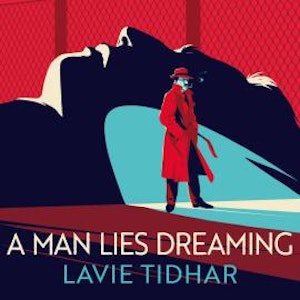 A Man Lies Dreaming, Lavie Tidhar