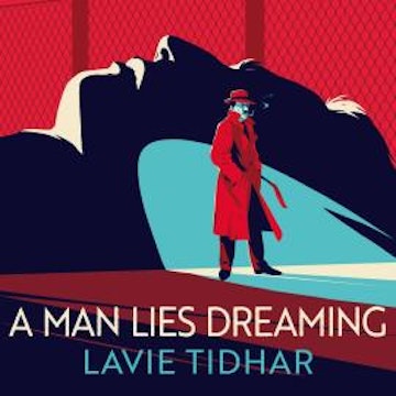A Man Lies Dreaming audiobook, Lavie Tidhar